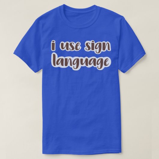 私は手話の中ブラウンを使う Tシャツ (デザイン正面)