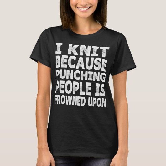 私は打つ人々がTシャツに眉をひそめたので編みます Tシャツ (正面)