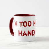 私は扱うには余りにも熱いです! Chéの学部長によるデザイン マグカップ (正面左)