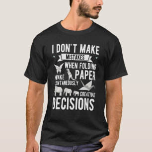 私は折り紙を折る時に間違いはない紙 Tシャツ