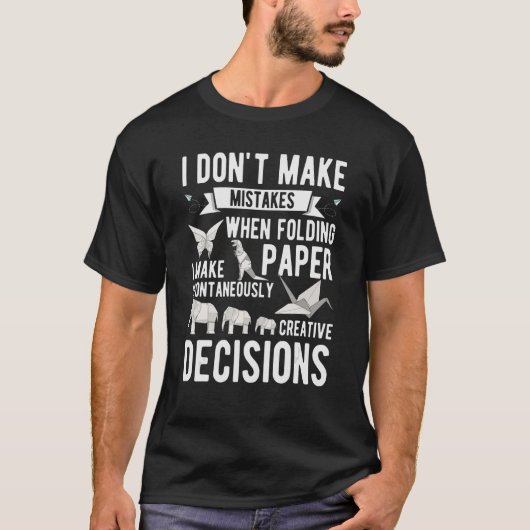 私は折り紙を折る時に間違いはない紙 Tシャツ (正面)