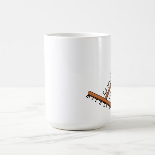 私は押しほうきの再直立を要求することを望みます コーヒーマグカップ (中央)