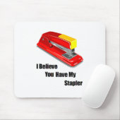 私は持っています私のステープラーの事務所を信じます マウスパッド (マウス)