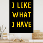 私は持っているものが好き – やる気を起こさせる引用文ウォールアート ポスター (キッチン)