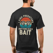 私は捕食者を釣る他はすべて餌である Tシャツ (裏面)