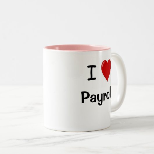 私は支払名簿を愛します-支払名簿はやる気を起こさせるな私を愛します ツートーンマグカップ (正面右)