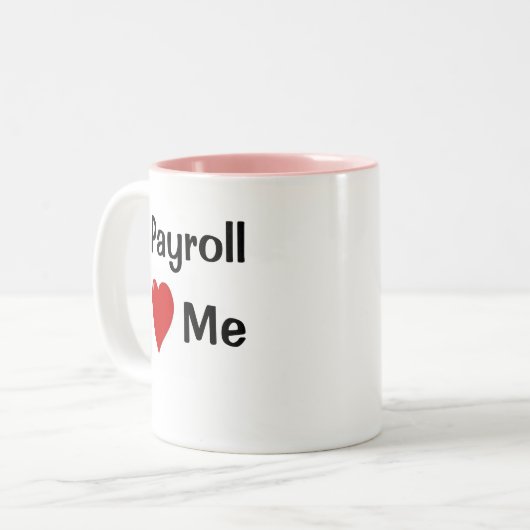 私は支払名簿を愛します-支払名簿はやる気を起こさせるな私を愛します ツートーンマグカップ (正面左)