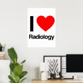 私は放射線学が大好きだ ポスター (ホームオフィス)