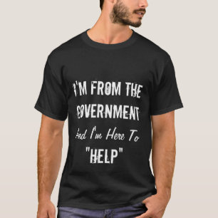 私は政府からあり、"救済することいますここに" Tシャツ