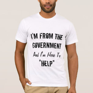 私は政府からあり、"救済することいますここに" Tシャツ