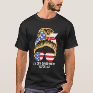 私は政府の監視リストに載っている Tシャツ
