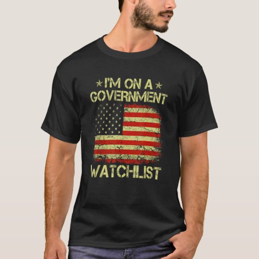 私は政府の監視リストに載っている Tシャツ (正面)
