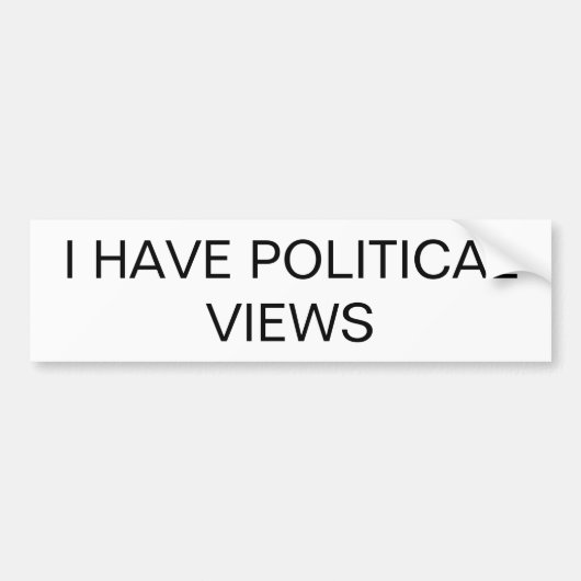 "私は政治的見解"の万能バンパーステッカー有します バンパーステッカー (正面)