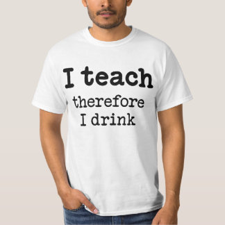 私は教えます-従って私は飲みます Tシャツ