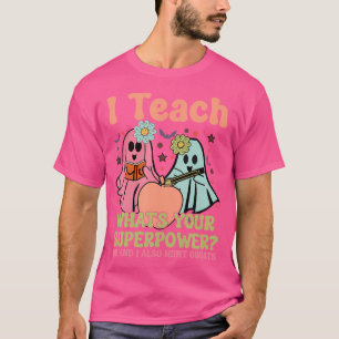 私は教える。あなたのスーパーパワーは何ですか?それに、私は狩りもします Tシャツ