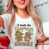 私は教えクッキー頭が切れるのクリスマス Tシャツ
