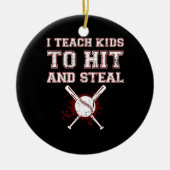私は教え子供がヒットし、盗む – 野球コーチ セラミックオーナメント (正面)