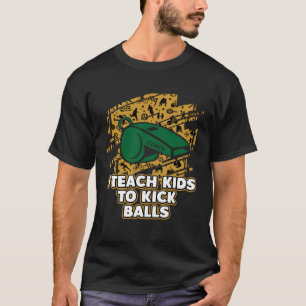 私は教え子供がボールを蹴るサッカーのコーチのユーモア Tシャツ