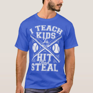 私は教え子供が野球のコーチの贈り物をヒットし、盗む Tシャツ