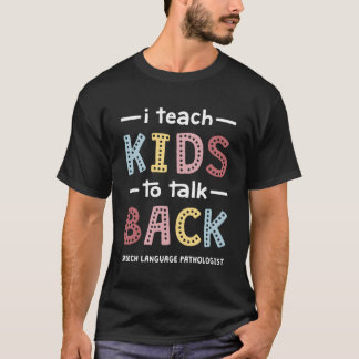 私は教え言語病理学者に話し掛ける Tシャツ
