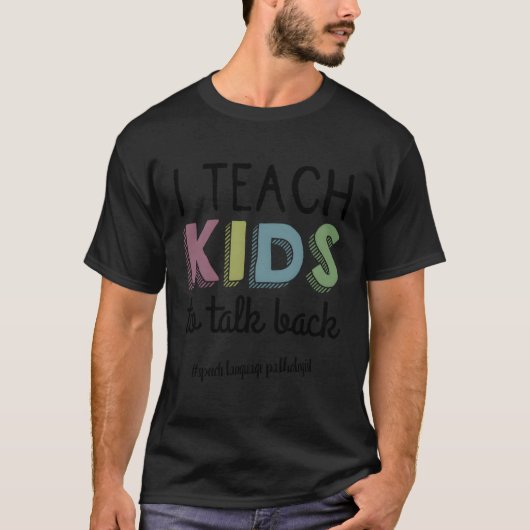 私は教え話し言葉の病理医を言う Tシャツ (正面)