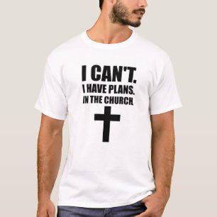 私は教会で計画を持つことができない、イエス、神、Chr Tシャツ