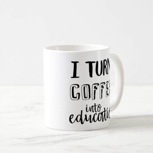 私は教育にコーヒーを回します コーヒーマグカップ (正面右)