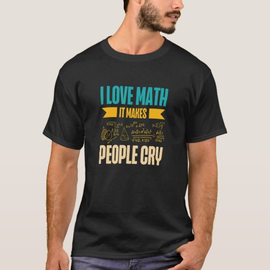 私は数学が大好き人々を泣かせる数学先生マテ Tシャツ (正面)