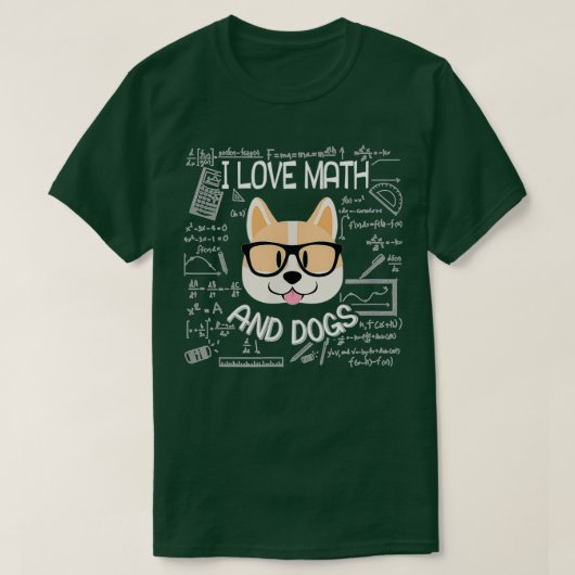 私は数学と犬が大好き数学の学生数学者マ Tシャツ (デザイン正面)