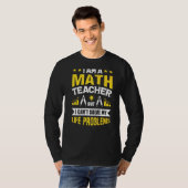 私は数学の先生だが人生の問題を解決できない Tシャツ (正面フル)