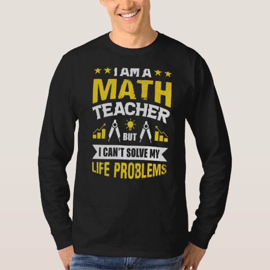 私は数学の先生だが人生の問題を解決できない Tシャツ (正面)
