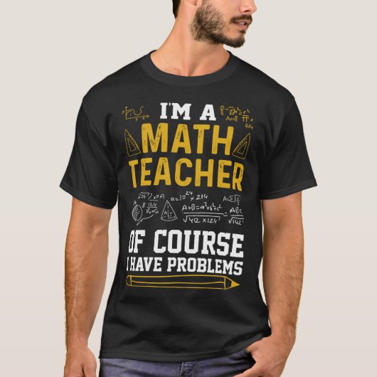 私は数学の先生である私は数学の問題を持っている Tシャツ (正面)