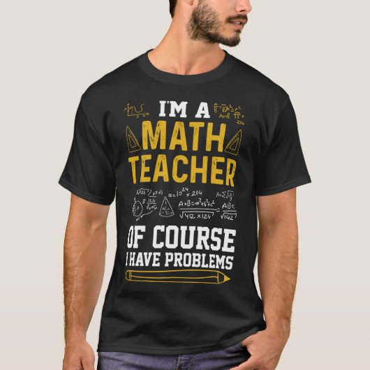 私は数学の先生である私は数学の問題を持っている Tシャツ (正面)