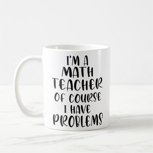 私は数学の先生で問題がある コーヒーマグカップ (左)
