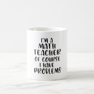 私は数学の先生で問題がある コーヒーマグカップ