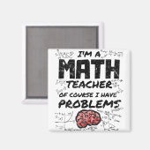 私は数学の先生で、もちろん問題がある マグネット (正面/裏面)