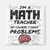 私は数学の先生で、もちろん問題がある マグネット (正面)