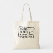 私は数学の先生で、もちろん数学に問題がある トートバッグ (裏面)
