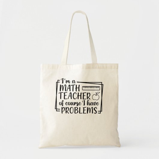 私は数学の先生で、もちろん数学に問題がある トートバッグ (正面)