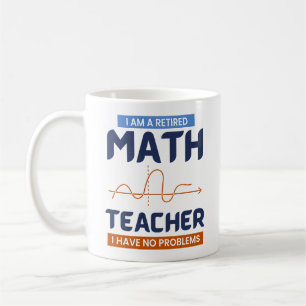 私は数学の退職した先生で問題はない コーヒーマグカップ