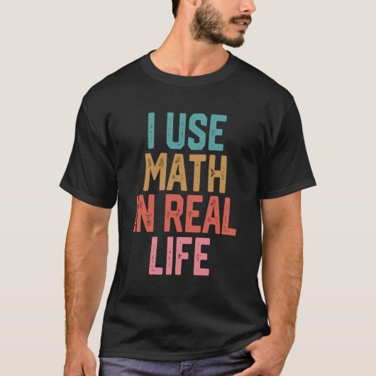 私は数学を人生で実在使う Tシャツ (正面)