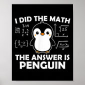 私は数学ペンギンおもしろいで可愛いネディ・デに答えた ポスター (正面)