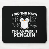 私は数学ペンギンおもしろいで可愛いネディ・デに答えた マウスパッド (正面)