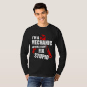 私は整備士だが、まだ私は愚かな修正できない Tシャツ (正面フル)