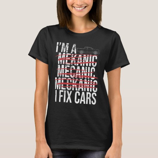 私は整備士スペルミス私は車のオートリペアマンを修正 Tシャツ (正面)