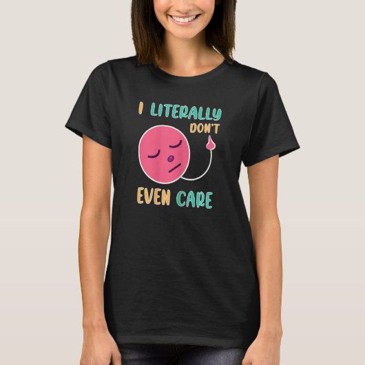 私は文字通り女性でさえな気にい Tシャツ (正面)