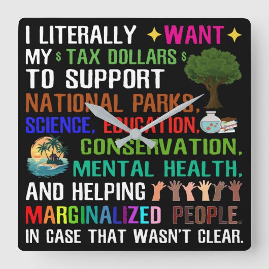 私は文字通り自分の税金が欲しい スクエア壁時計 (正面)