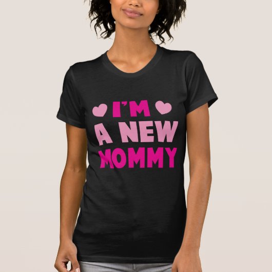 私は新しいお母さんです! Tシャツ (正面)