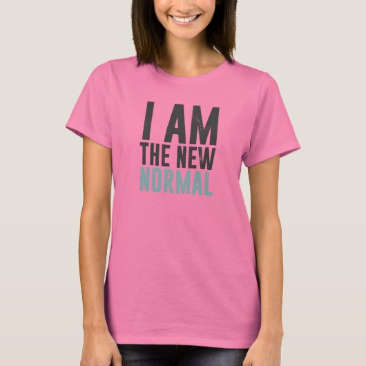 私は新しい普通の人だ Tシャツ (正面)