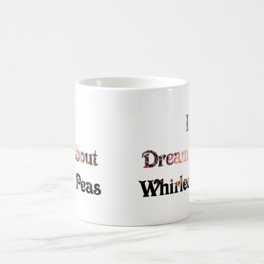 私は旋回させたエンドウ豆について夢を見ます コーヒーマグカップ (中央)